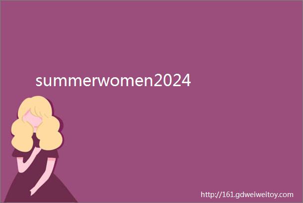 summerwomen2024